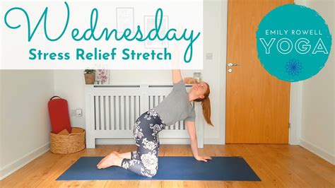 Wednesday Yoga Stress Relief Stretch Daily Yoga Series Emily