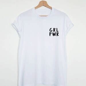 Feminist Shirt Grl Pwr T Shirt Girl Power Womens Or Unisex Etsy