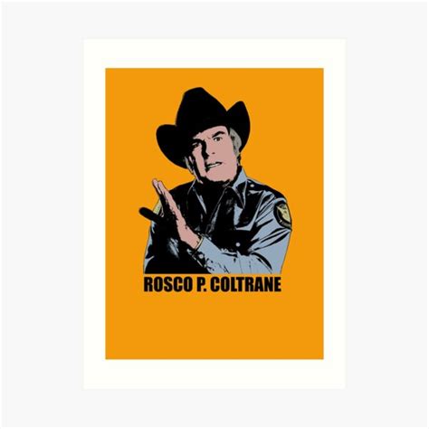 The Dukes Of Hazzard Rosco P Coltrane Color T Shirt Art Print By