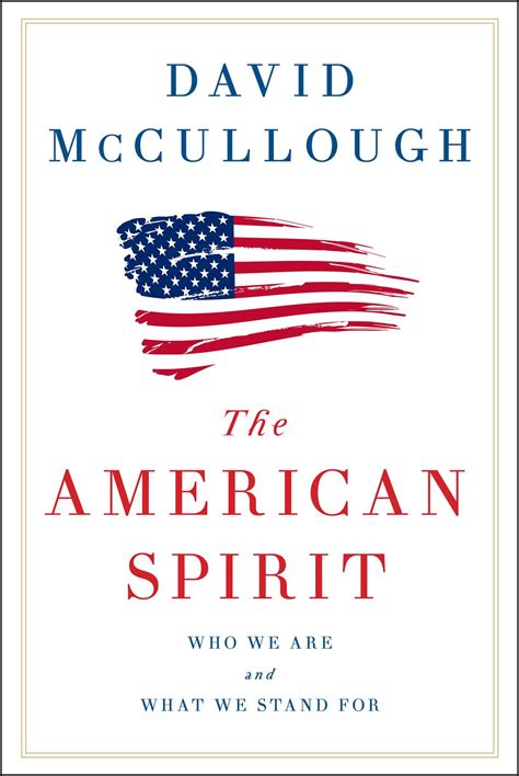 The American Spirit Book By David Mccullough Official Publisher