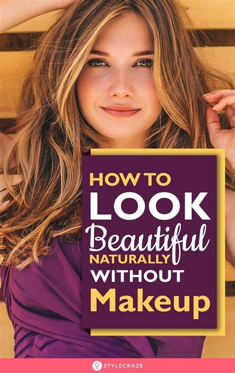 How To Look Beautiful Naturally Without Makeup 25 Simple Tips A Bare Natural Look No Beauty