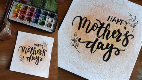 Happy Mothers Day Amazing Watercolor Calligraphy With Marker And Pen Youtube