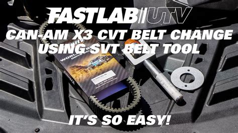 Fastlab Utv Can Am X3 Belt Change Using The Stv Belt Tool Its So Easy