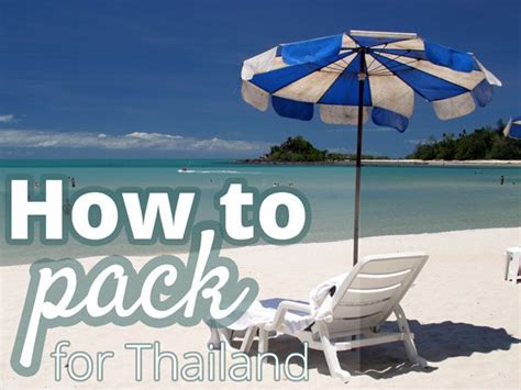 What To Pack For Thailand The Ultimate Packing Guide Thailand Travel