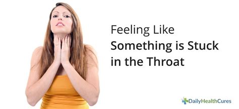 How To Deal With The Feeling Of Something Is Stuck In My Throat