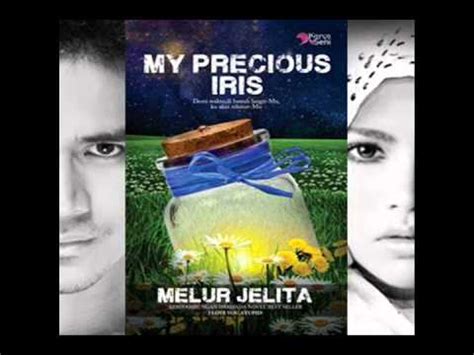 Sehingga novel lain cik pah pandang sebelah mata buat seketika. preview novel MY PRECIOUS IRIS BY KAK MELUR JELITA - YouTube