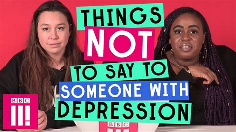 Things Not To Say To Someone With Depression Youtube