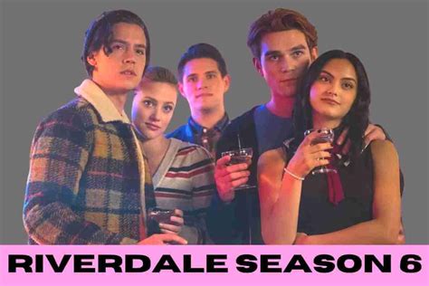 Riverdale Season 6 Release Date Plot Cast And More Legal News Updates