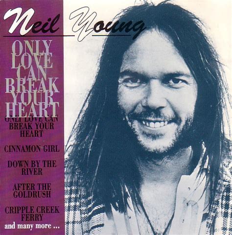 Neil Young Only Love Can Break Your Heart Releases Discogs