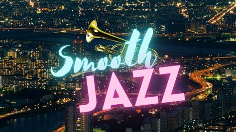 Smooth Jazz Saxophone Smooth Jazz Instrumental Music For Work