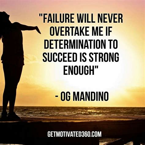 Failure Will Never Overtake Me If Determination To Succeed Is Strong