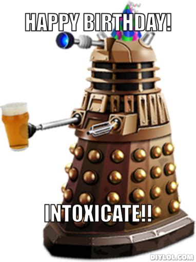 Birthday Dalek Meme Generator Diy Lol Doctor Who Birthday Doctor