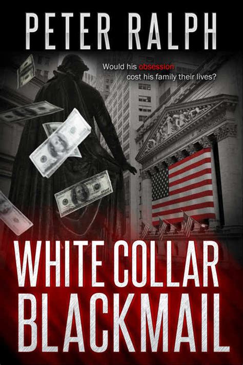 White Collar Blackmail White Collar Crime Financial Suspense Thriller