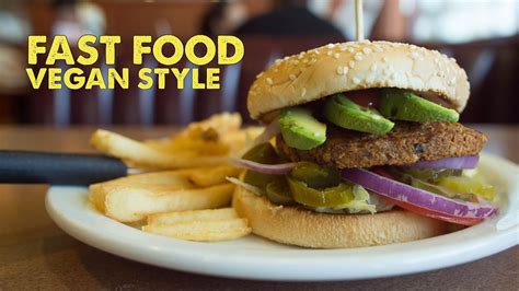 They will need to ask for the. Fast Food Vegan Style - YouTube