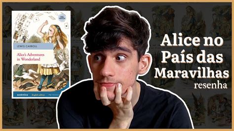 Alice No Pa S Das Maravilhas Lewis Carroll Resenha Youtube