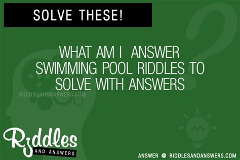 What Am I Swimming Pool Riddles With Answers To Solve Puzzles Brain Teasers And