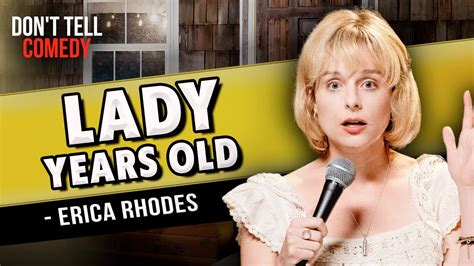 Lady Years Old Erica Rhodes Stand Up Comedy Youtube