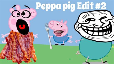 Peppa Pig Edit 2 Youtube Free Nude Porn Photos