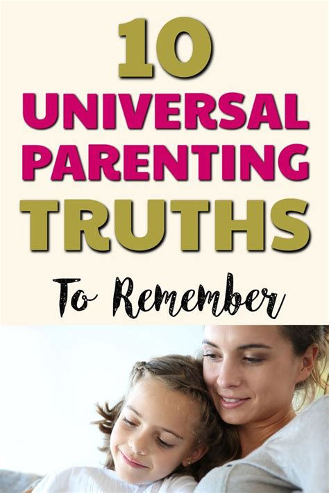 10 Universal Parenting Truths To Remember Parenting Tips Positive