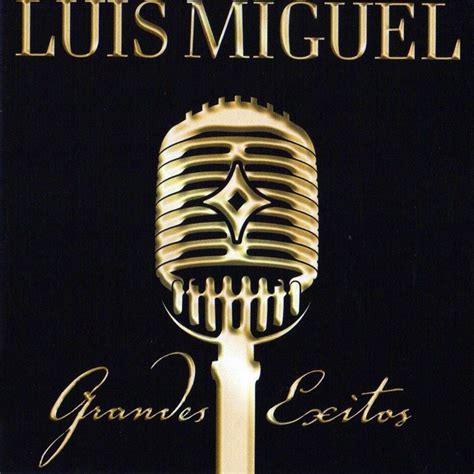 Grandes Éxitos Discografía De Luis Miguel Letrascom