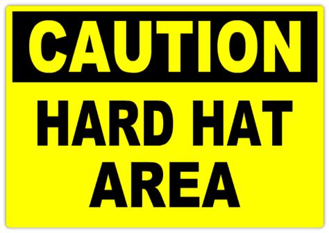 Caution Hard Hat Area 101 Caution Safety Sign Templates Templates