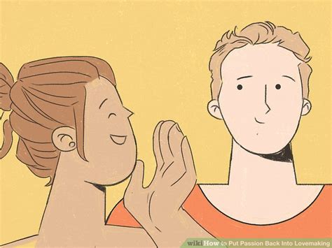 5 Ways To Put Passion Back Into Lovemaking Wikihow Life