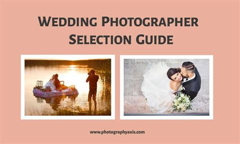 How To Choose The Perfect Wedding Photographer Photographyaxis