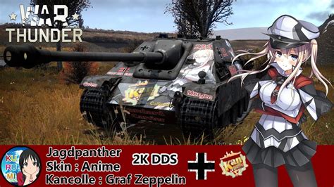 War Thunder Skin Anime Jagdpanther Kancolle Graf Zeppelin 2k Dds