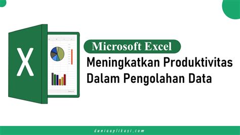 Microsoft Excel Merupakan Program Aplikasi Pengolah Dunia Aplikasi