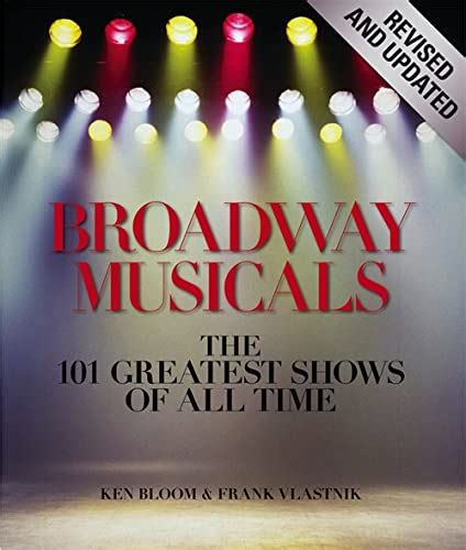 broadway musicals revised and updated the 101 greatest shows of