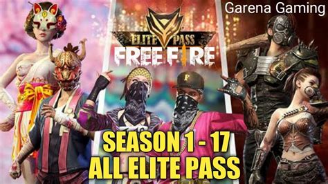Players have to collect badges by completing missions to level up and get these rewards. Free Fire Season 1 - 17 All Elite Pass | Free Fire All ...