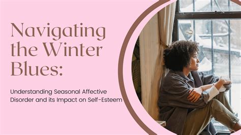 Navigating The Winter Blues Understanding Seasonal Affective Disorder