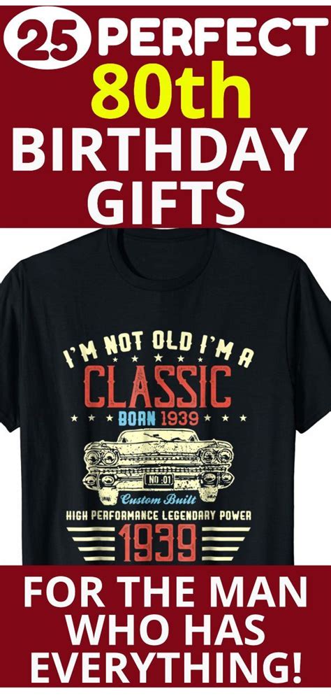 80th birthday ts for men 20 best ts for an 80 year old man 2021 80th birthday ts