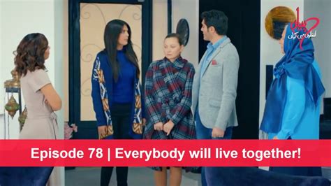 Pyaar Lafzon Mein Kahan Episode 78 Everybody Will Live Together