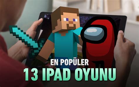 En popüler iPad oyunu En iyi iPad oyunları listesi ve önerileri