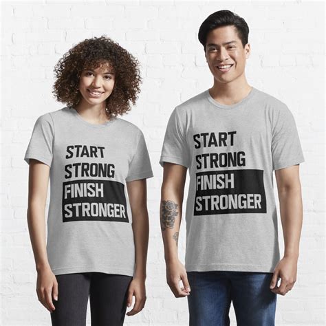 Start Strong Finish Stronger T Shirt By Workout Redbubble