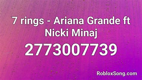 7 Rings Ariana Grande Ft Nicki Minaj Roblox Id Roblox Music Codes