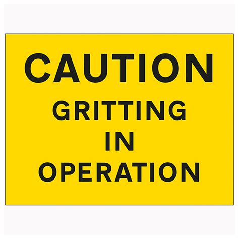 Caution Gritting In Operation Winter Safety Signs Safety Signs