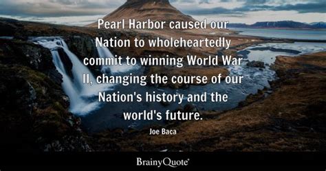 Top 10 Pearl Harbor Quotes Brainyquote