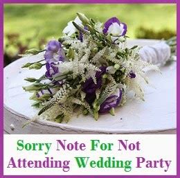 You will appreciate sir/ma'am, i couldn't make it to. Sorry Messages : Not Attending Wedding Party