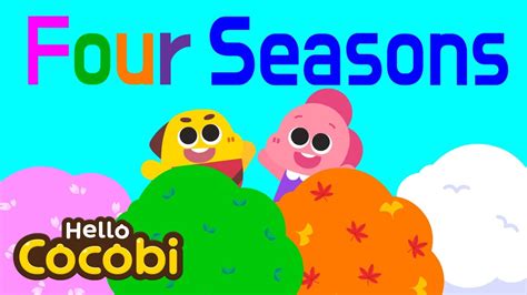 Seasons Song Kids Song And Nursery Rhymes Hello Cocobi Youtube