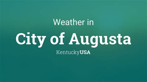 Weather For City Of Augusta Kentucky Usa