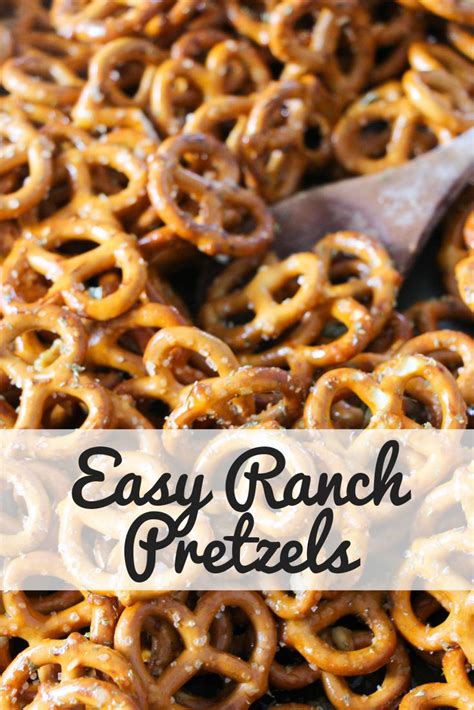 Easy Ranch Pretzels Spicy Ranch Pretzels Garlic Ranch Pretzels