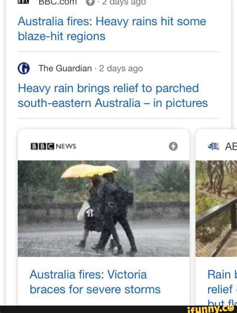 Australia Fires Heavy Rains Hit Some Blaze Hit Regions O The Guardian 2 Days Ago Heavy Rain