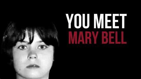 What If You Meet Mary Bell Youtube