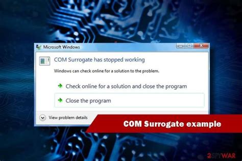 Solved Error Com Surrogate Has Stopped Working On Window