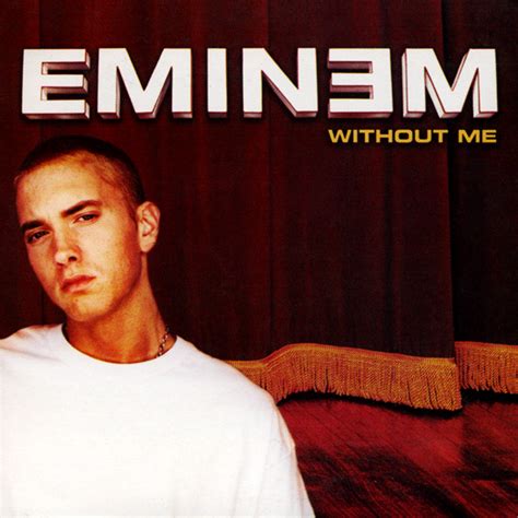 Eminem Without Me Lyrics Genius Lyrics