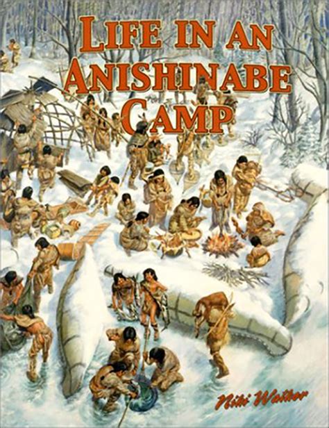 Life In An Anishinabe Camp Northwoods Press