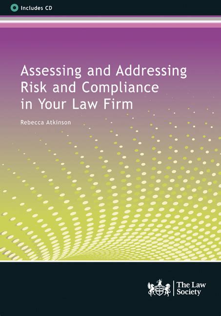 Assessing And Addressing Risk And Compliance In Your Law Firm Law