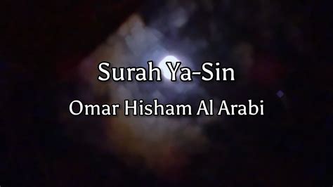 Surah Yaseen Omar Hisham Al Arabi Youtube